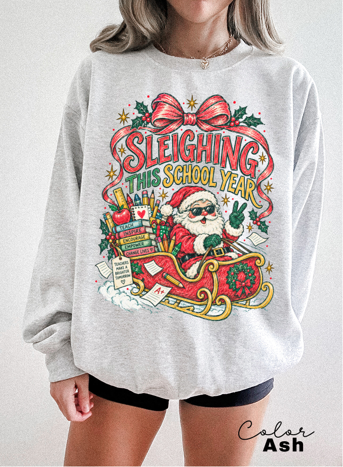 Teacher Christmas Santa Sweatshirt, Sleighing This School Year Teacher Crewneck, Holiday Teacher Pullover, Festive School Crewneck