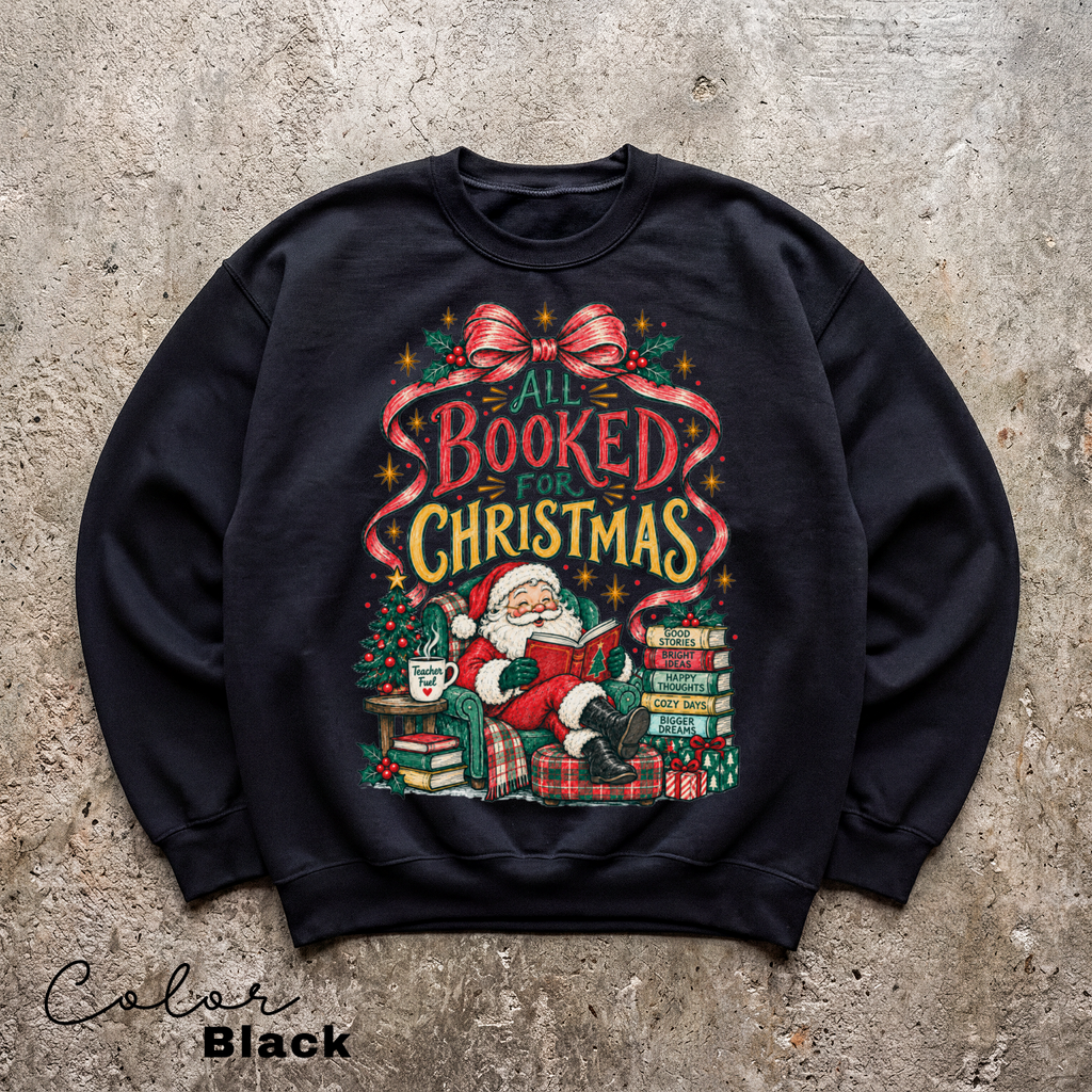 Christmas Book Sweatshirt, All Booked for Christmas Crewneck, Reader Gift, Teacher Sweatshirt