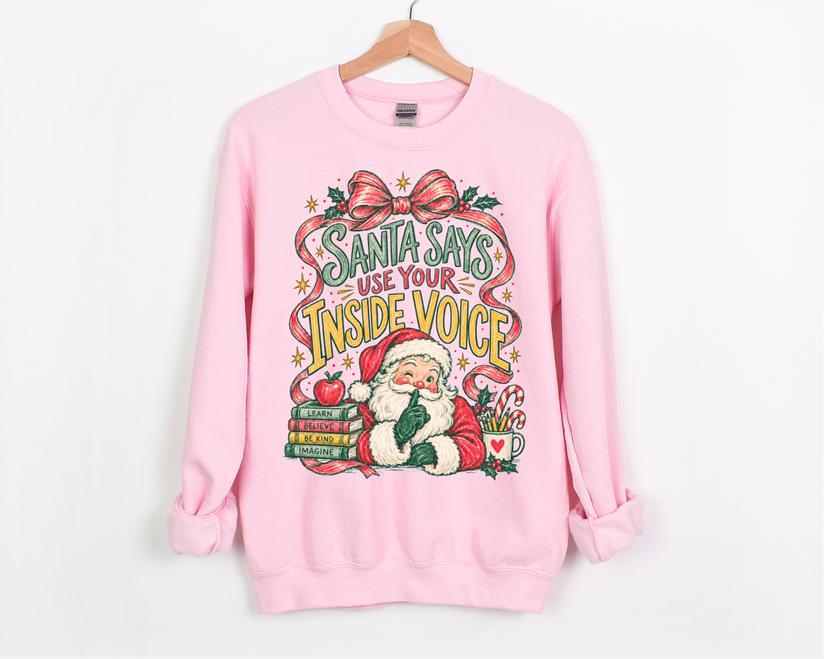 Teacher Christmas Santa Sweatshirt, Santa Says Use Your Inside Voice, Retro Christmas
