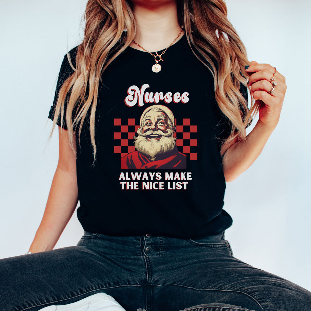 Nurses Always Make the Nice List, Nursing School T Shirt,Nurse Christmas shirt, Christmas Shirt,Christmas Nursing Gift,Nurse Gift for Woman