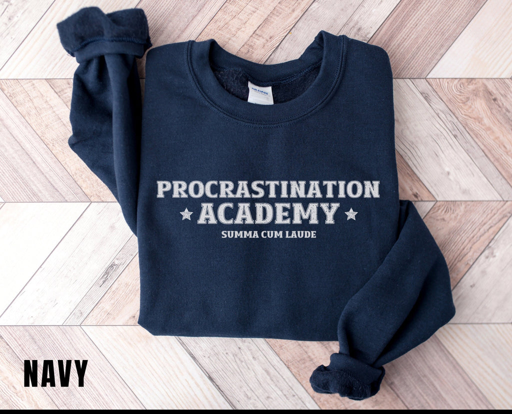 Procrastination Academy Funny Sweatshirt Honors Student Funny Sweater Gag Gift Funny women's Crewneck Sweater Oversized Sweatshirt