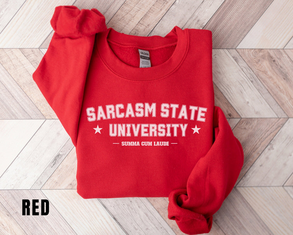 a red sweatshirt with the words sarcasm state university on it