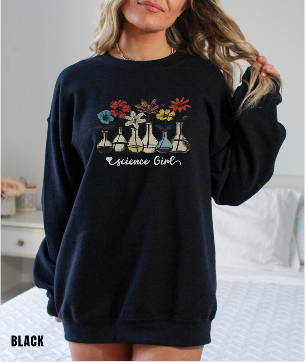 Woman's Science Sweater, Scientist Shirt, Student Shirt, Gift for Teacher, Gift for Biologist, Chemist, Back to School, Flower Sweater,