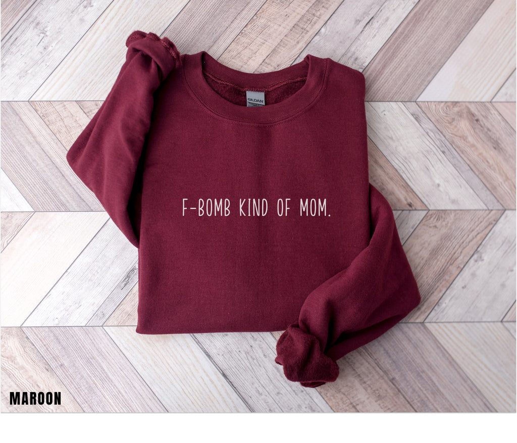Funny Mom Sweatshirt, funny mom hoodie, Mother gift, Gift for mom, funny mother sweatshirt, mom sweatshirt, funny mom gift, F-bomb mom,