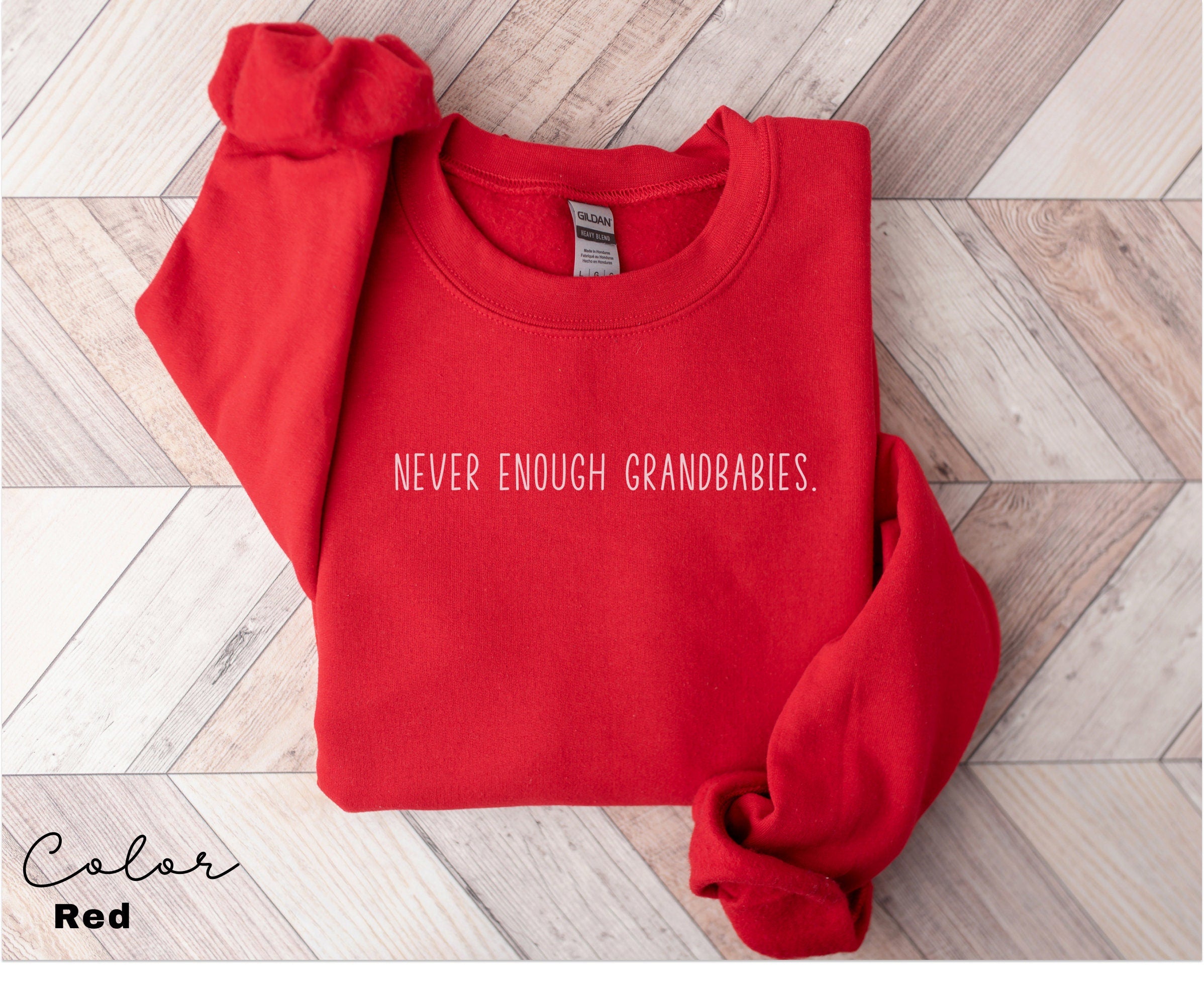 Grandma Sweater, Never Enough Grandbabies, Funny Grandma tshirt, Nana Shirt, Grandmother Shirt, Mothers Day Gift, Gift For New Grandmother
