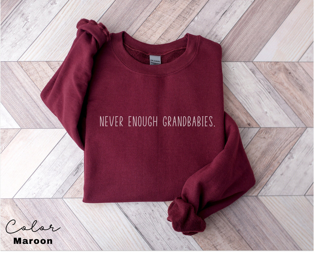 Grandma Sweater, Never Enough Grandbabies, Funny Grandma tshirt, Nana Shirt, Grandmother Shirt, Mothers Day Gift, Gift For New Grandmother