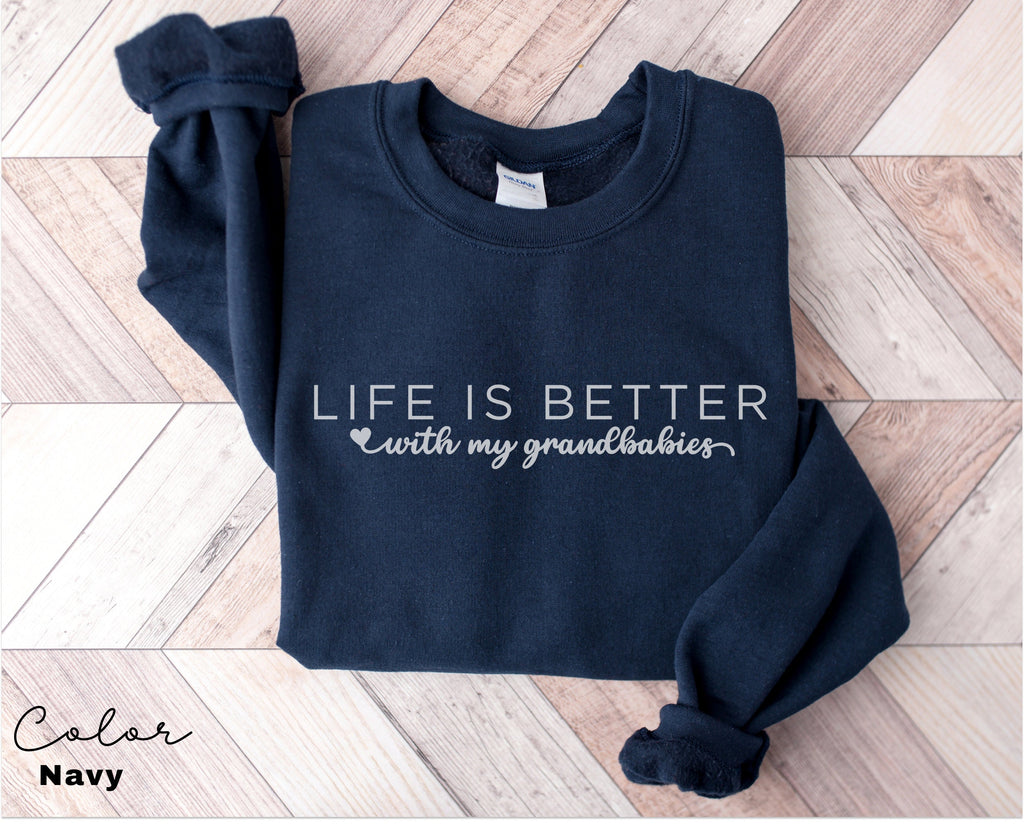 Life is Better With My Grands Sweatshirt, Grandma Sweatshirt, Grandpa Sweatshirt, Grandchilds Crewneck, Grandparent gift, Grandchild Gift