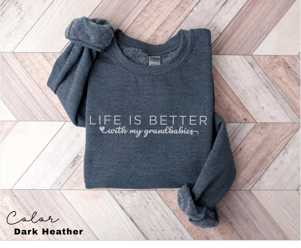 Life is Better With My Grands Sweatshirt, Grandma Sweatshirt, Grandpa Sweatshirt, Grandchilds Crewneck, Grandparent gift, Grandchild Gift