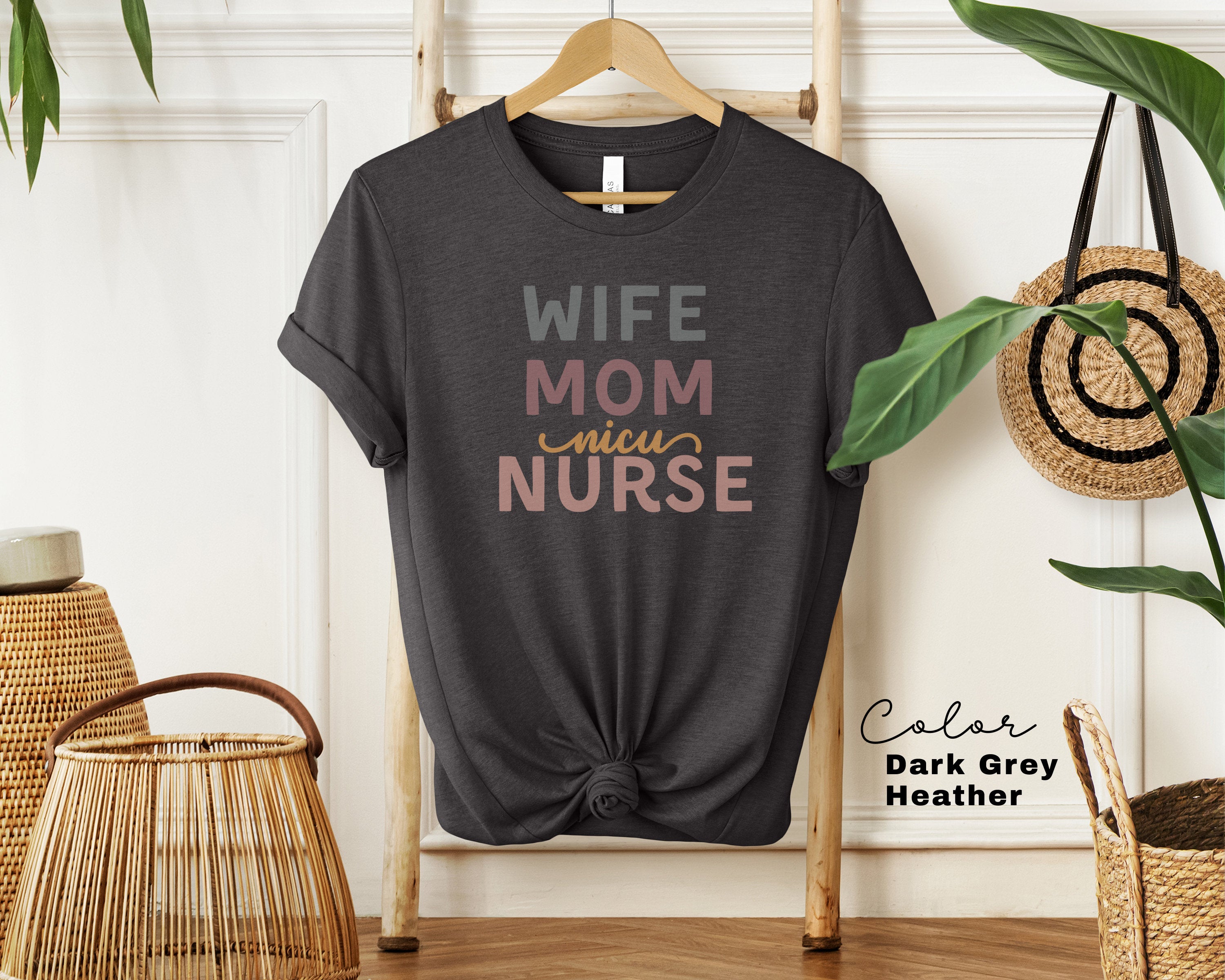 NICU Nurse Shirt, Neonatal ICU Nurse Shirt, Wife Mom NICU Nurse Gift, Nurse Appreciation Gift, Neonatal Intensive Care Unit Tee,