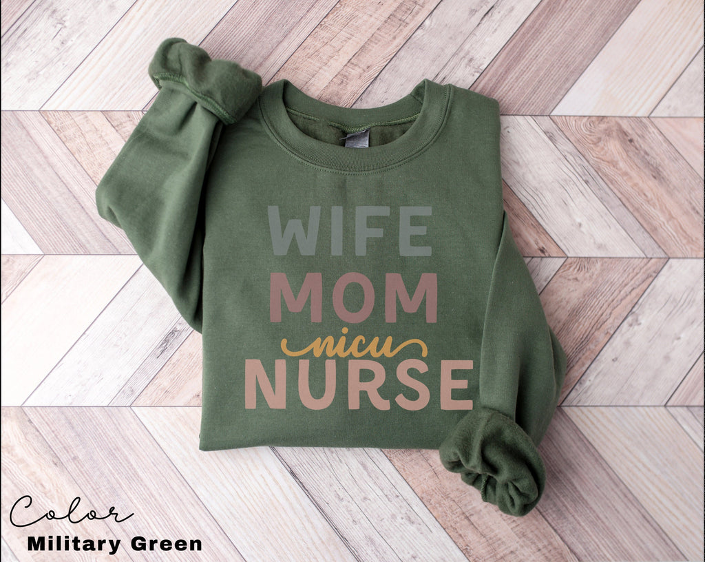 NICU Nurse Sweatshirt, NICU Nurse Shirt, NICU Nurse Gift, Nurse Appreciation Gift, Neonatal Intensive Care Unit, Nurse Mom Gift,