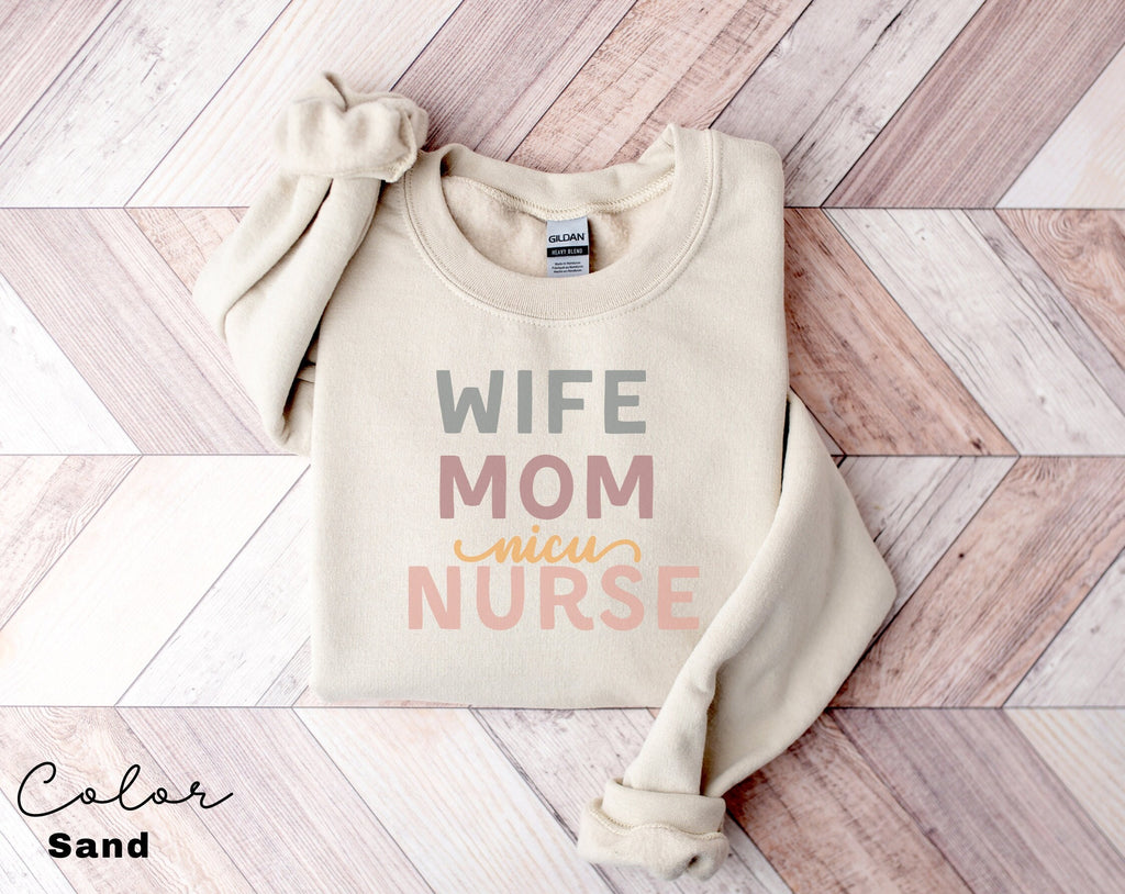 NICU Nurse Sweatshirt, NICU Nurse Shirt, NICU Nurse Gift, Nurse Appreciation Gift, Neonatal Intensive Care Unit, Nurse Mom Gift,