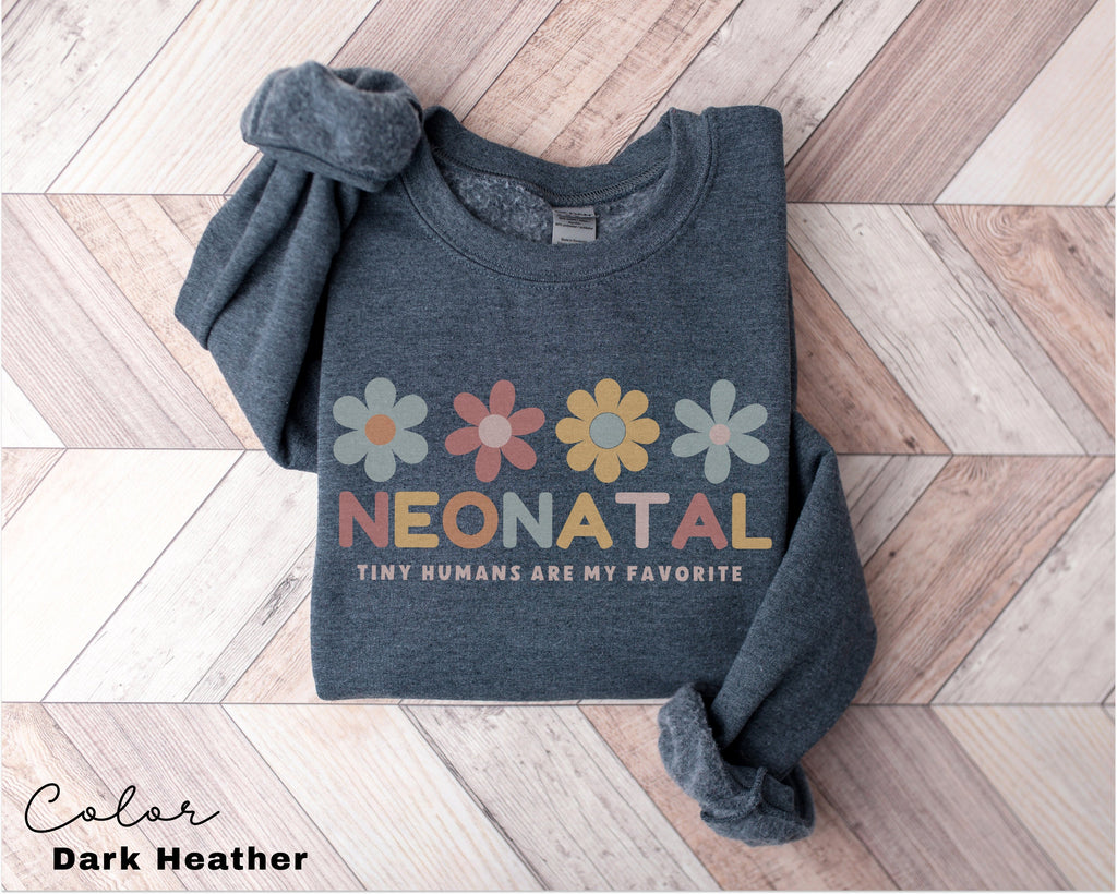 Neonatal Nurse Sweatshirt, NICU Nurse Shirt, NICU Nurse Gift, Nurse Appreciation Gift, Neonatal Intensive Care Unit, Nurse Gift,