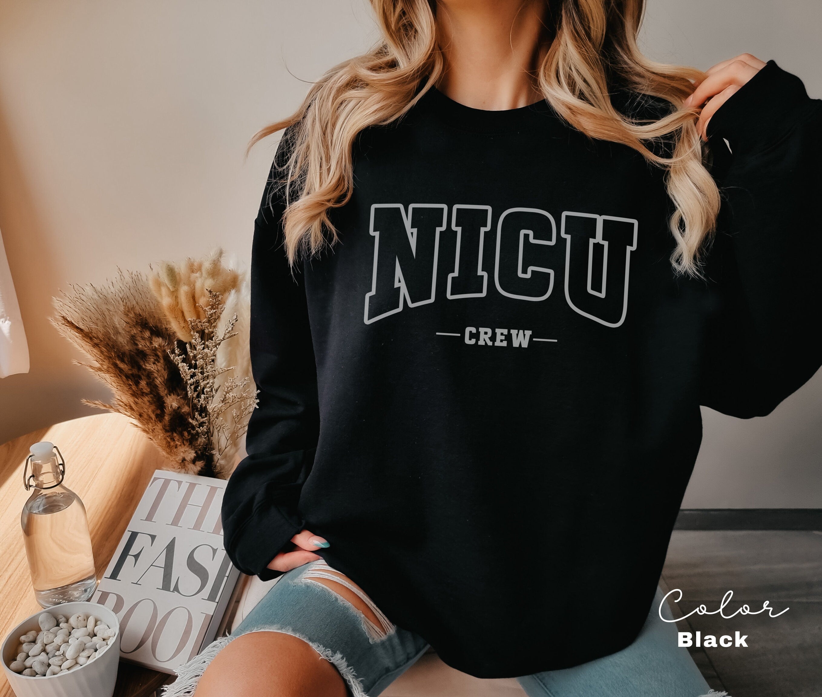 NICU Nurse Sweatshirt, NICU Nurse Shirt, NICU Nurse Gift, Nurse Appreciation Gift, Neonatal Intensive Care Unit, Nicu Nurse Crewneck