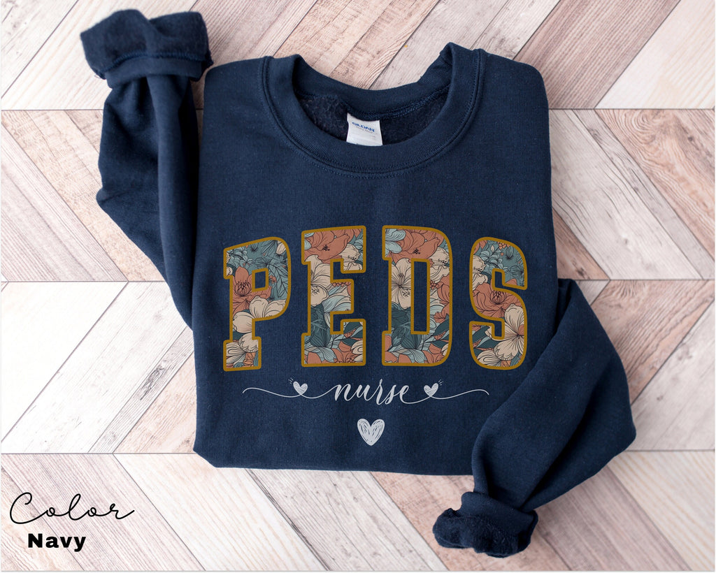 Floral Pediatric Nurse Sweatshirt, Peds Nurse Sweatshirts, Pediatric Sweater, Picu Nurse Sweaters, Pediatrics Nurse Shirt, Gifts For Nurses