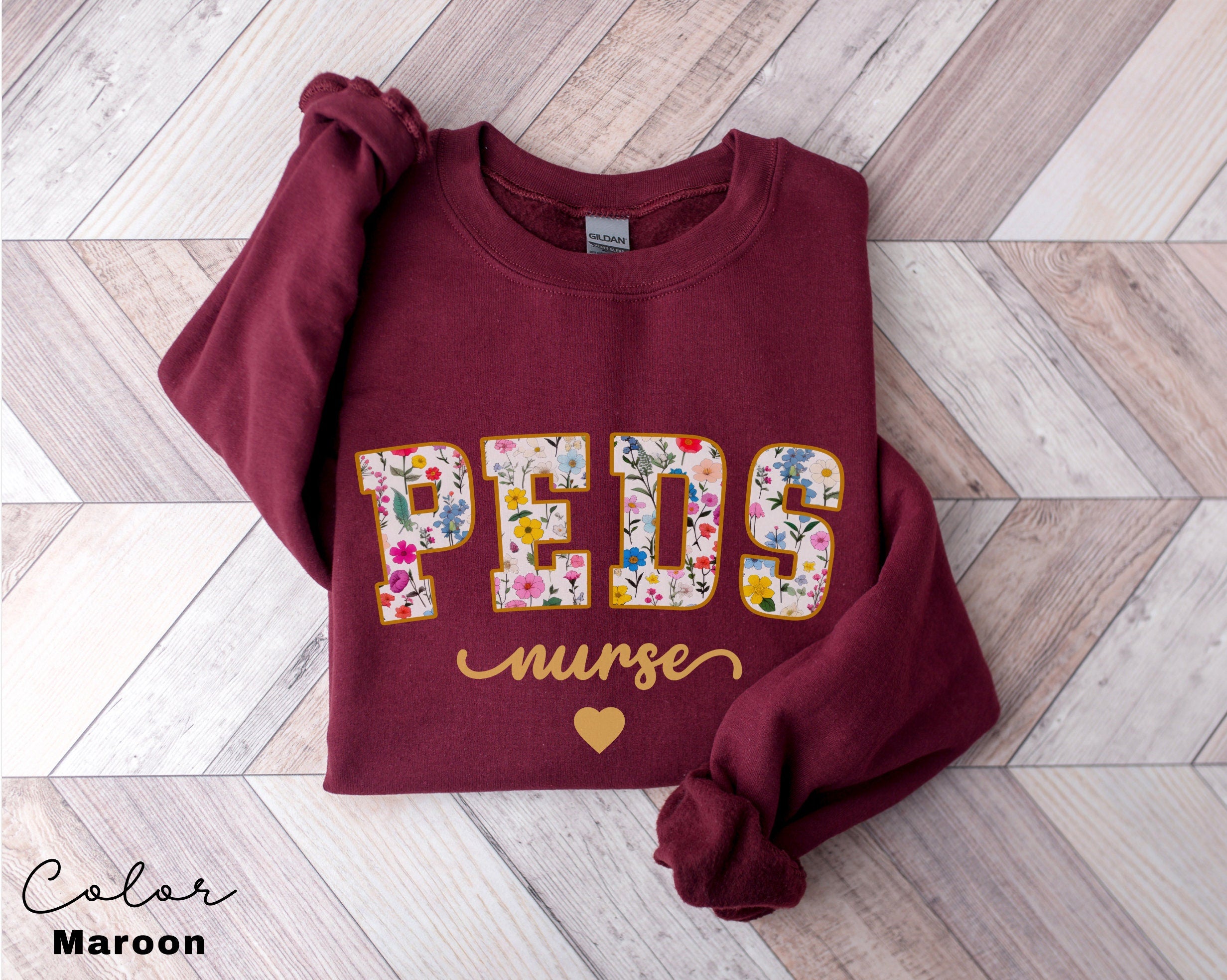 Floral Pediatric Nurse Sweatshirt, Peds Nurse Sweatshirts, Pediatric Sweater, Picu Nurse Sweaters, Pediatrics Nurse Shirt, Gifts For Nurses