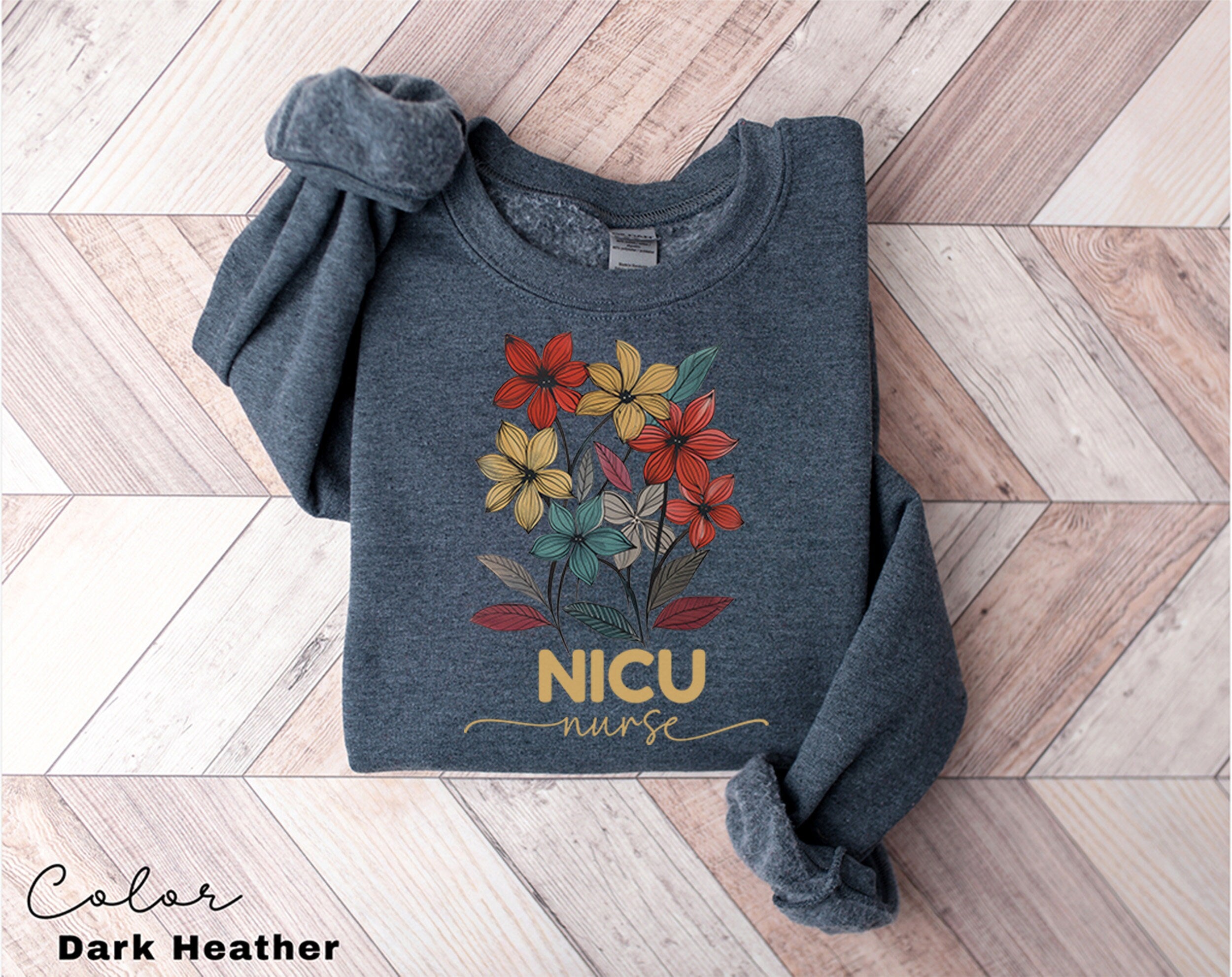 Floral Nicu Sweatshirt, Nicu Nurse Gifts, Nicu Sweatshirts, Nicu Sweaters, Nicu Team Sweater, Nicu Nurse Life Shirt, Neonatal Intensive Care