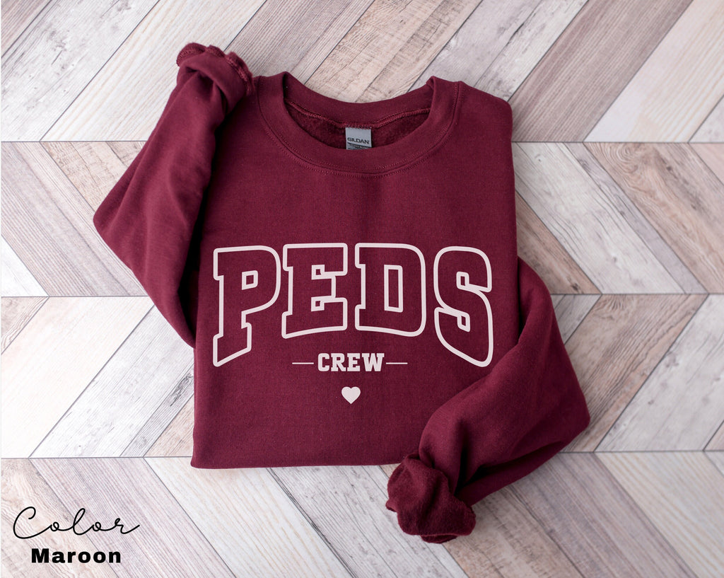 Pediatrics Sweatshirt Peds Crew Team Sweater Pediatric RN Gifts Peds Nurse Crewneck Gift for Peds Nurse Practitioner RN Gift Future Nurse