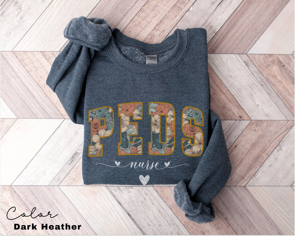 Floral Pediatric Nurse Sweatshirt, Peds Nurse Sweatshirts, Pediatric Sweater, Picu Nurse Sweaters, Pediatrics Nurse Shirt, Gifts For Nurses