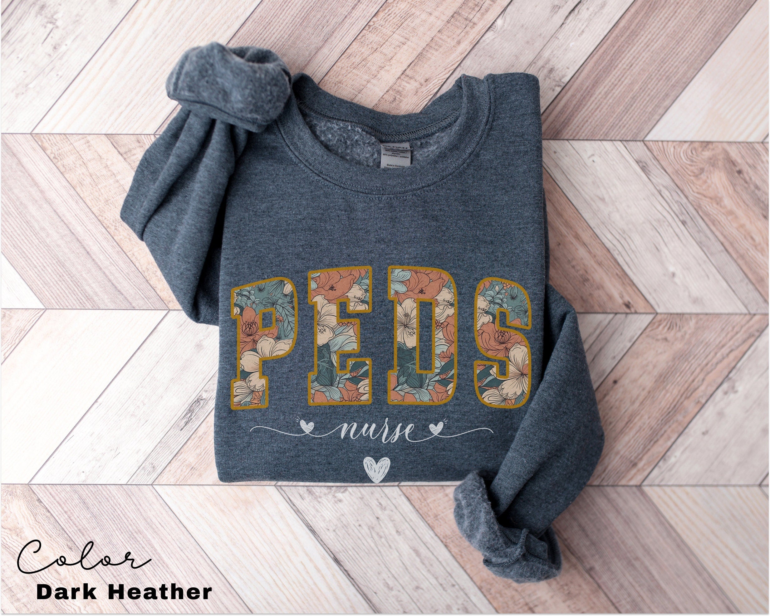 Floral Pediatric Nurse Sweatshirt, Peds Nurse Sweatshirts, Pediatric Sweater, Picu Nurse Sweaters, Pediatrics Nurse Shirt, Gifts For Nurses