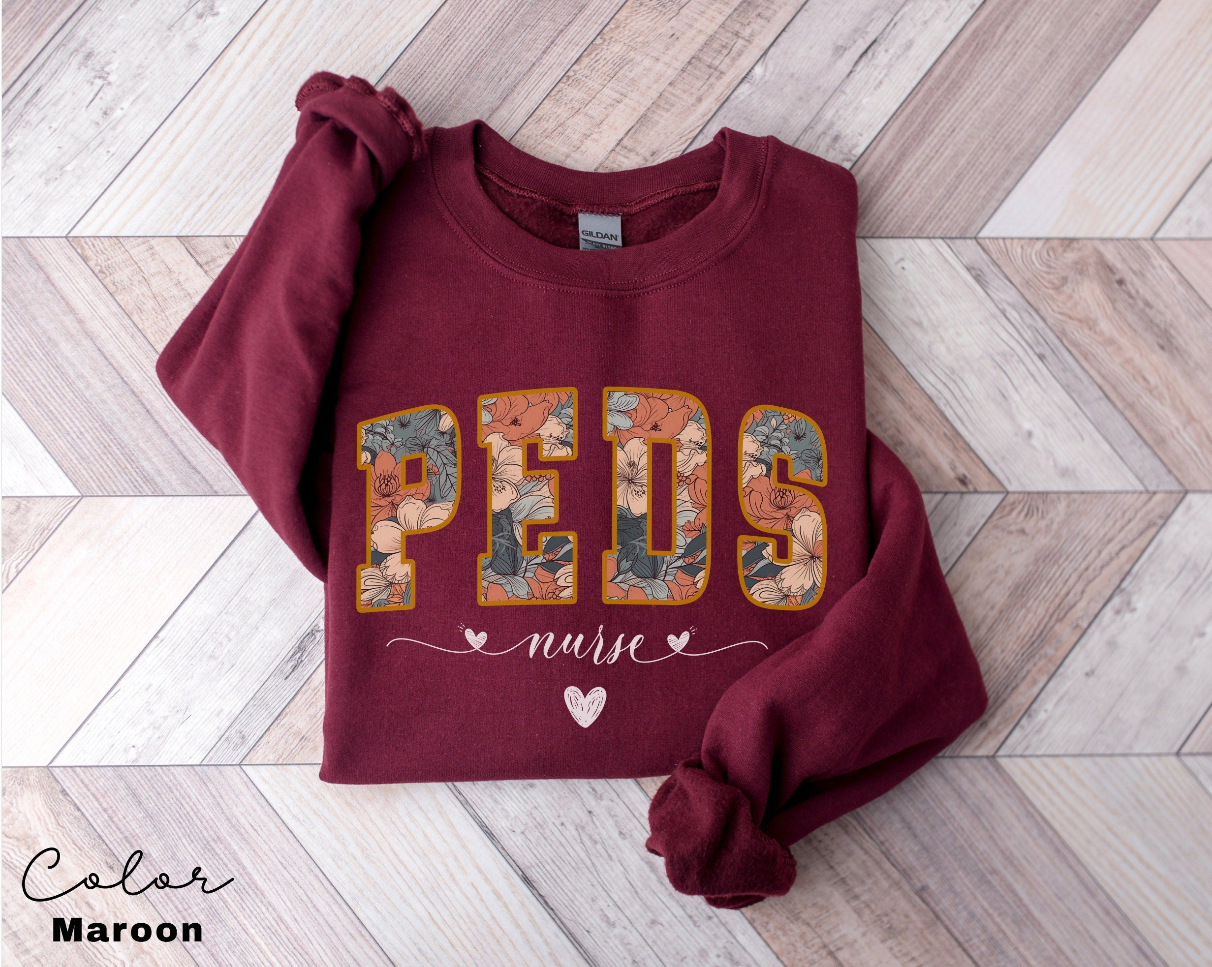 Floral Pediatric Nurse Sweatshirt, Peds Nurse Sweatshirts, Pediatric Sweater, Picu Nurse Sweaters, Pediatrics Nurse Shirt, Gifts For Nurses