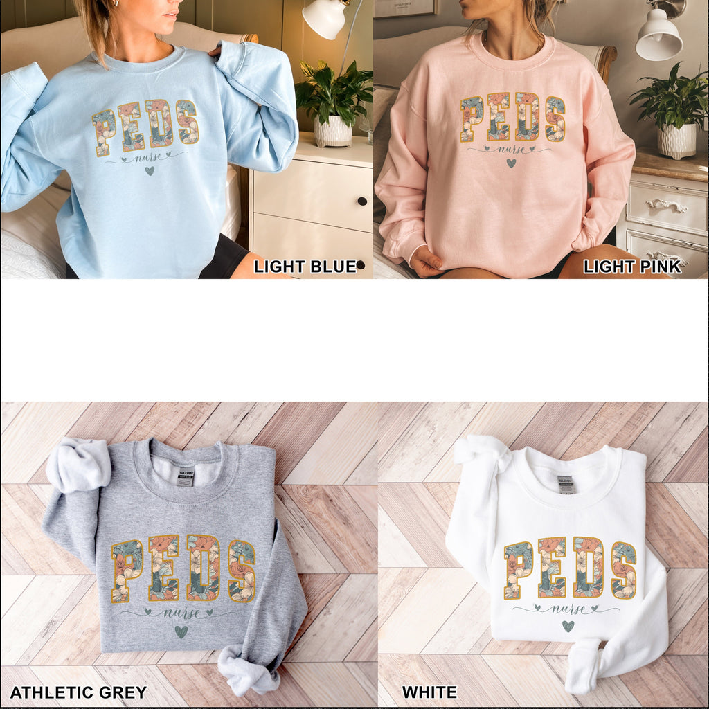 Floral Pediatric Nurse Sweatshirt, Peds Nurse Sweatshirts, Pediatric Sweater, Picu Nurse Sweaters, Pediatrics Nurse Shirt, Gifts For Nurses
