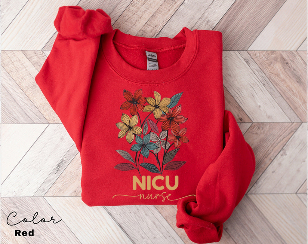 Floral Nicu Sweatshirt, Nicu Nurse Gifts, Nicu Sweatshirts, Nicu Sweaters, Nicu Team Sweater, Nicu Nurse Life Shirt, Neonatal Intensive Care