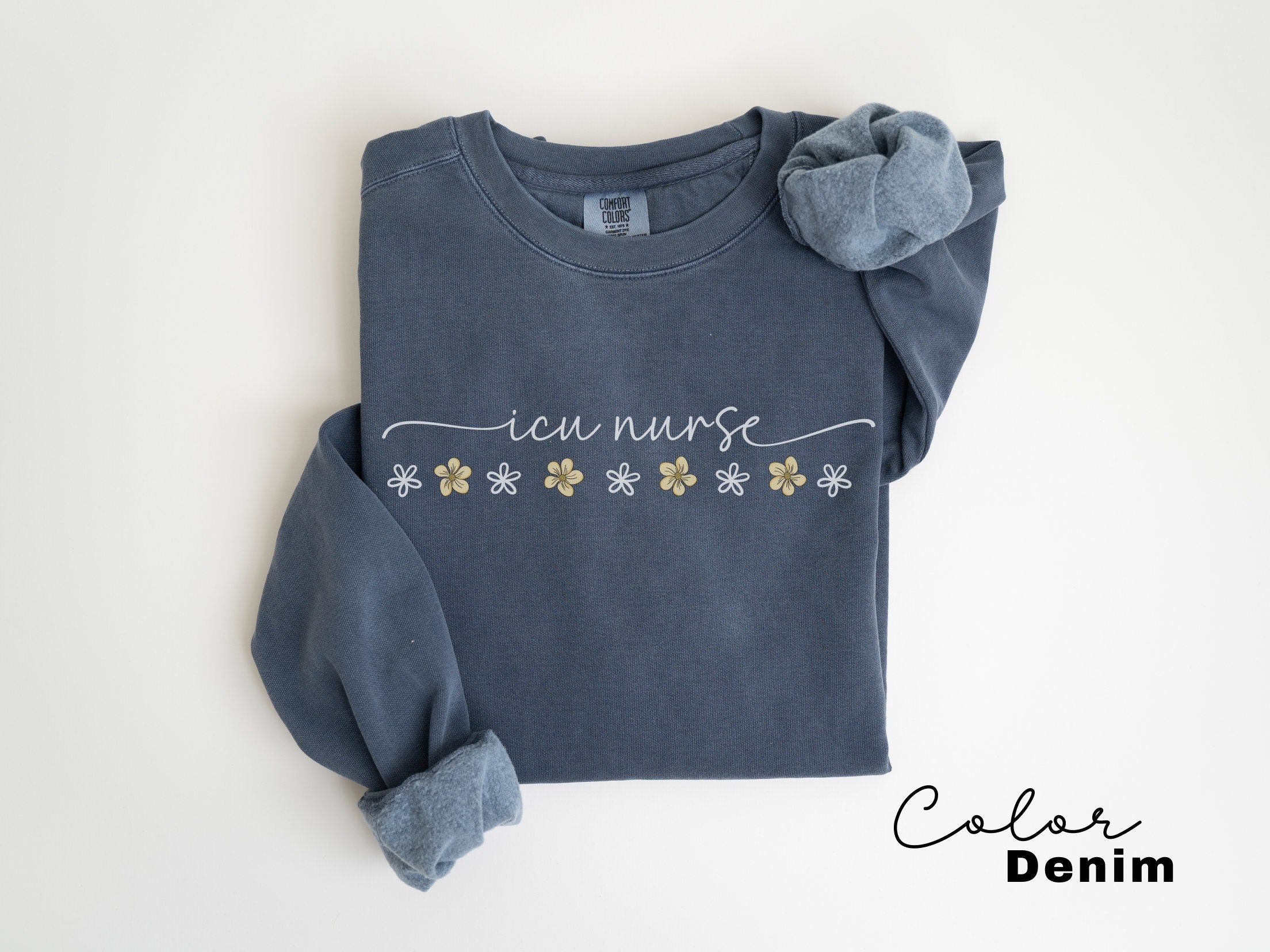 Floral ICU Nurse Sweatshirt, Comfort Colors Sweatshirt, ICU Nurse Sweater, Icu Critical Care, Intensive Care Unit Gift, Icu Nurse Crewneck,