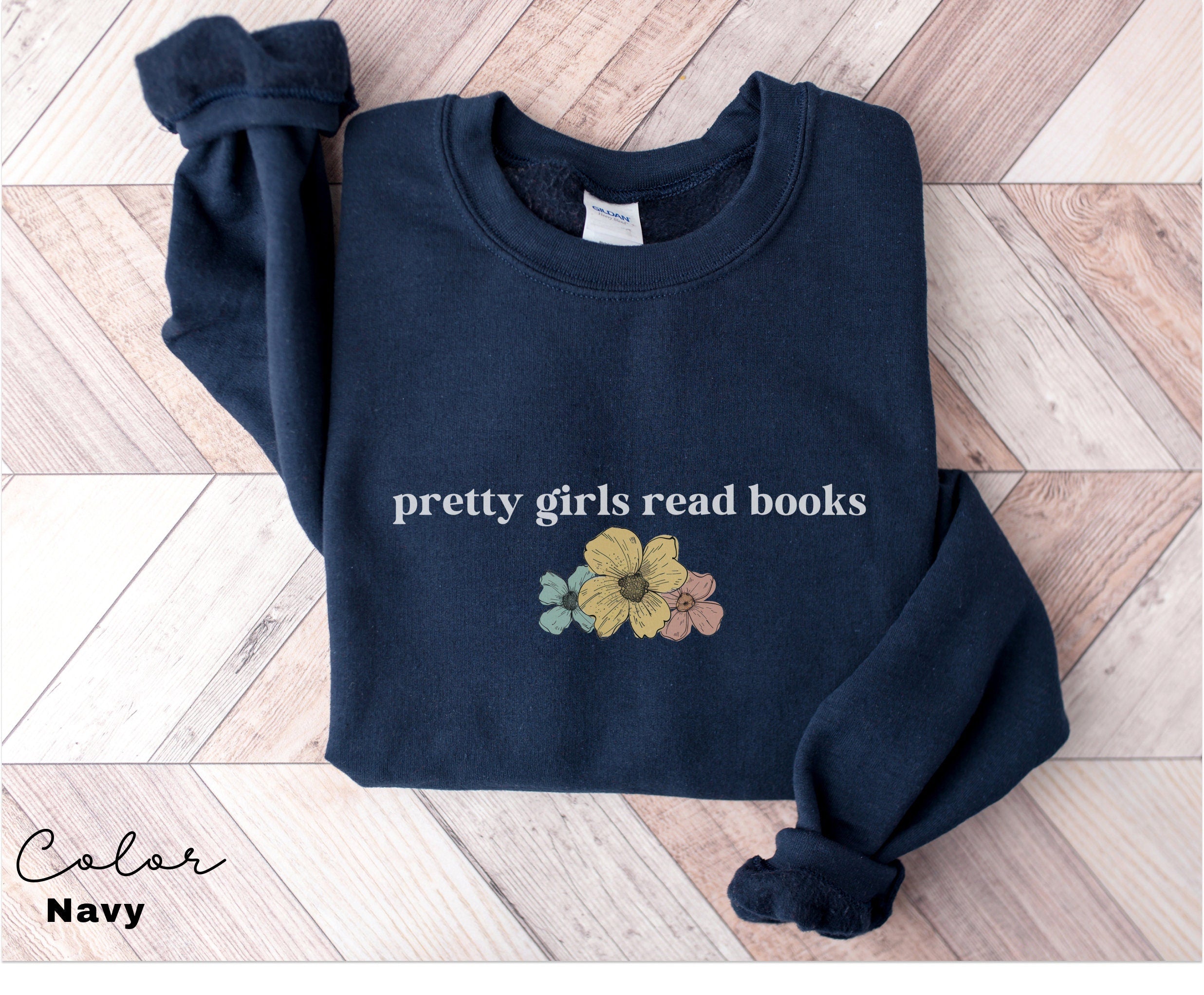 Pretty Girls Read Books Sweatshirt, Floral Book Sweatshirt, Minimalist Book Sweatshirt, Book Readers Gift, Gift for Her, Teacher Gift,