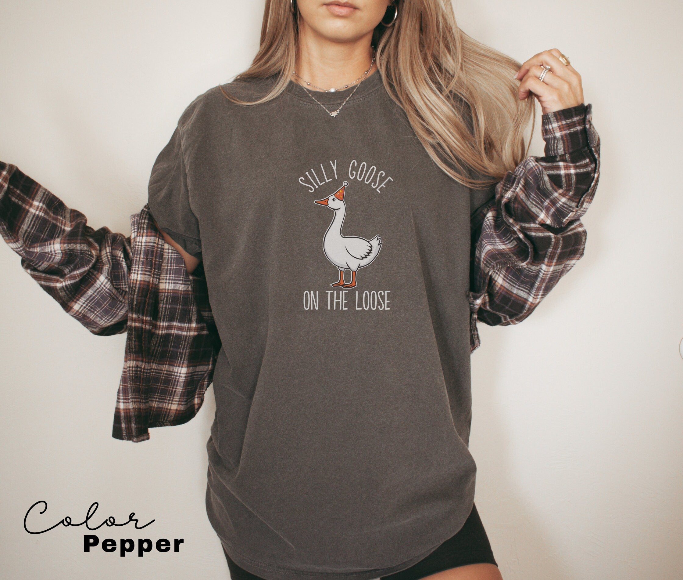 Silly Goose On the Loose T-Shirt Goose Crewneck Shirt Silly Goose Shirt Funny Shirt Gift Goose Bumps Trendy Shirt Oversized