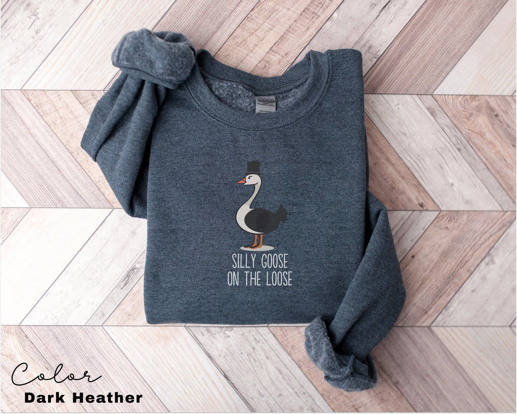 Silly Goose on the Loose Sweatshirt, Funny Goose Outfit, Goose Lover Tee, Goose Couple Clothing, Sarcastic Goose Gifts, Animal Sweatshirt,