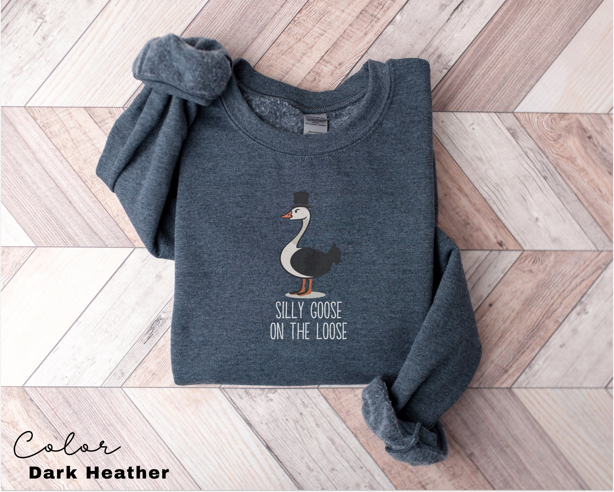 Silly Goose on the Loose Sweatshirt, Funny Goose Outfit, Goose Lover Tee, Goose Couple Clothing, Sarcastic Goose Gifts, Animal Sweatshirt,