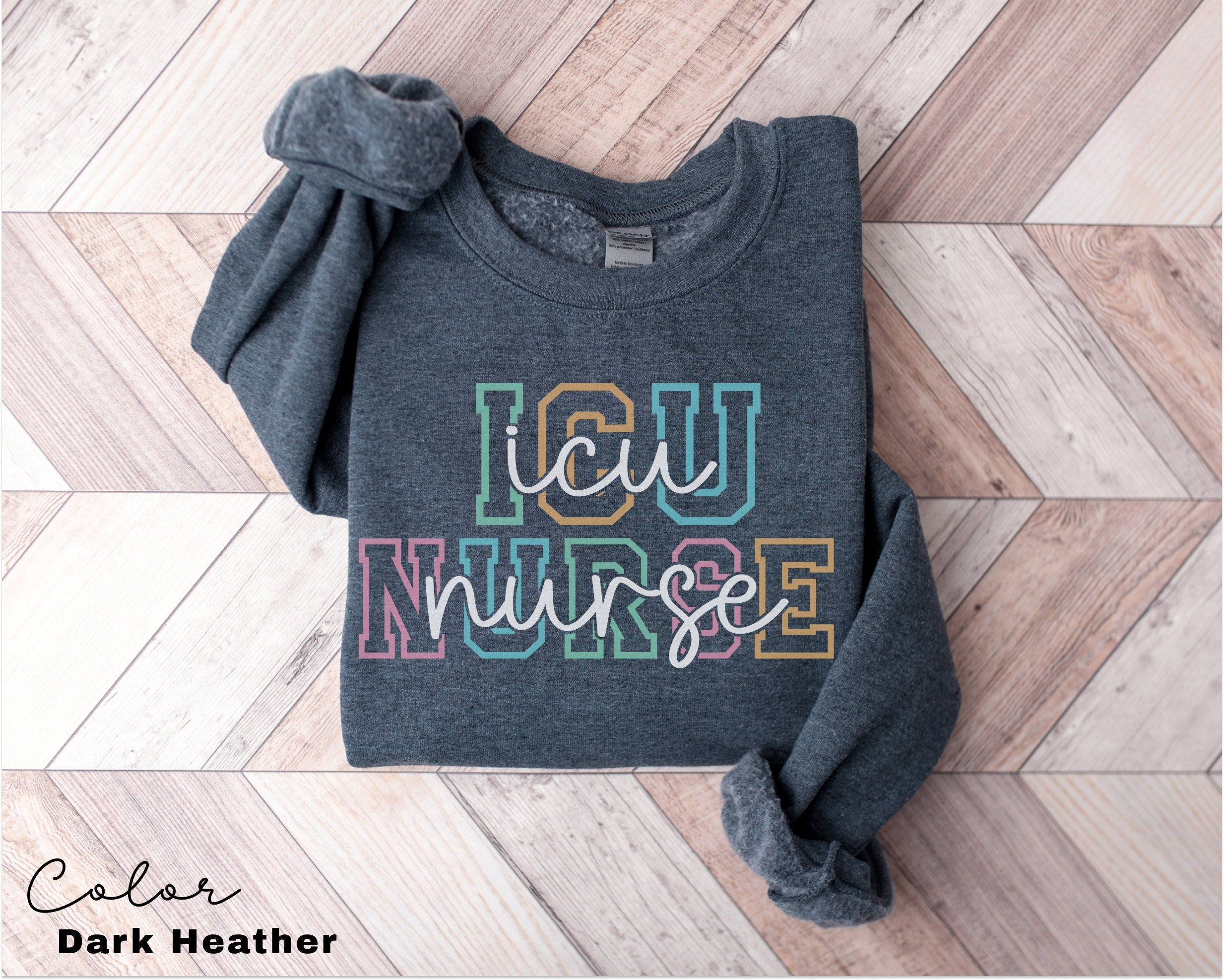 ICU Nurse Sweatshirt, Intensive Care Nurse, Gift For Nurses, Nursing Student Clinicals Sweatshirt, Intensive Care Nurse