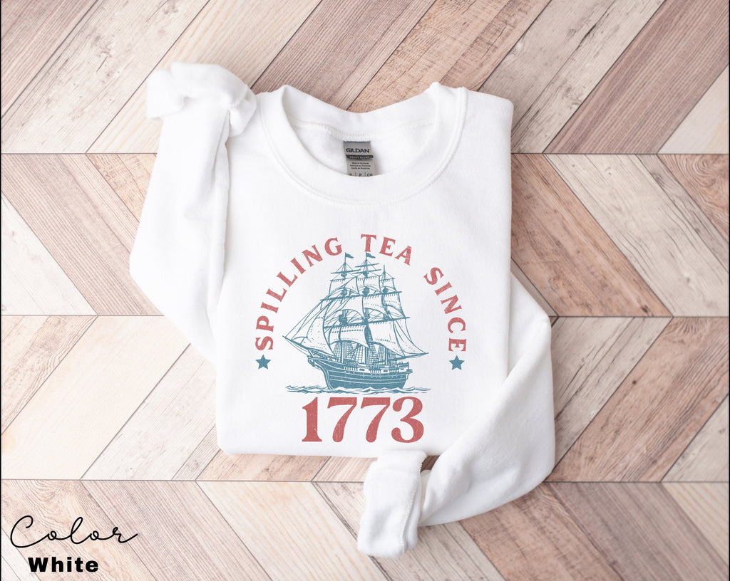 Spilling the Tea Since 1773, 4th of July Sweatshirt, USA Patriotic Sweatshirt, Trendy USA Celebration, Summer Sweatshirt, Retro Patriotic,