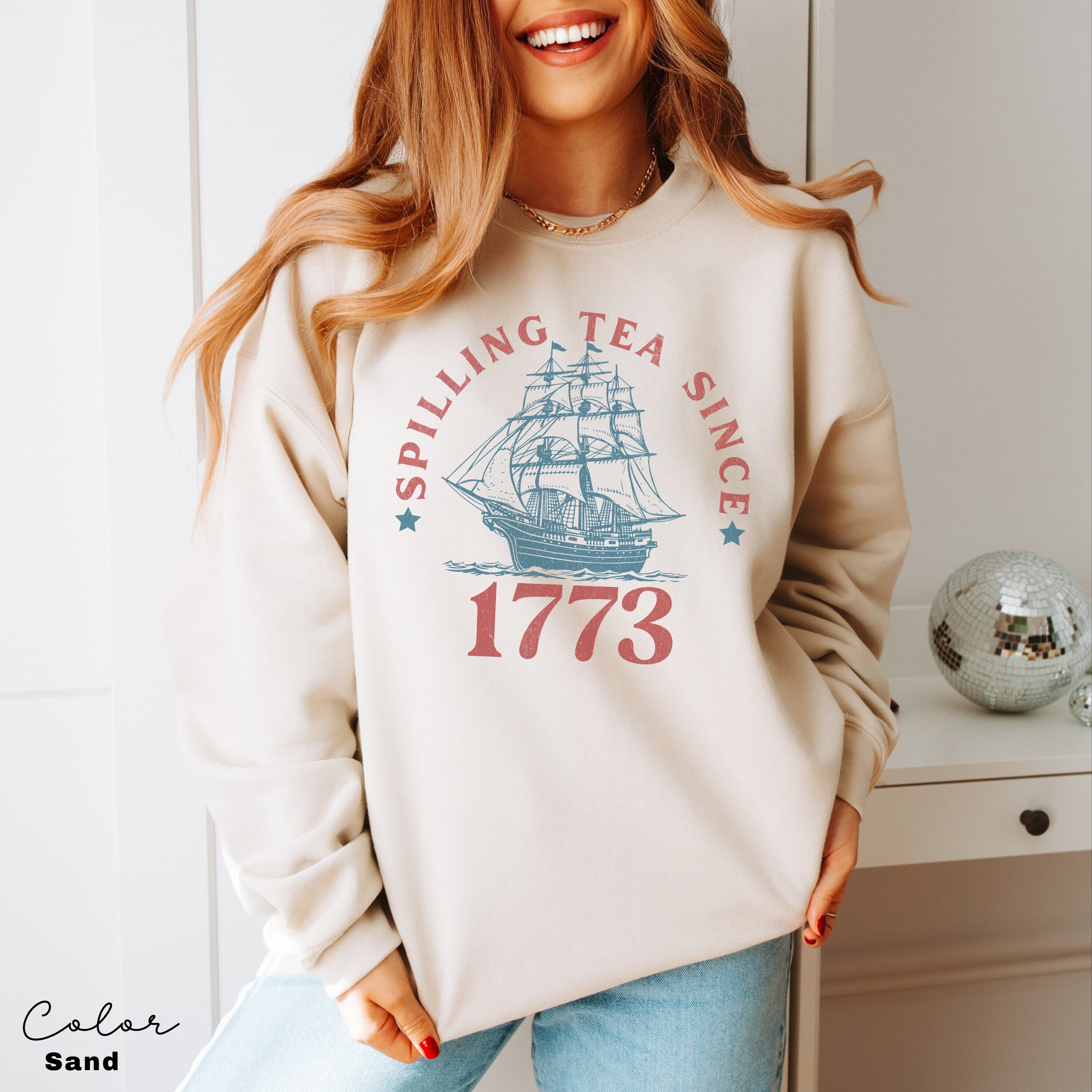 Spilling the Tea Since 1773, 4th of July Sweatshirt, USA Patriotic Sweatshirt, Trendy USA Celebration, Summer Sweatshirt, Retro Patriotic,