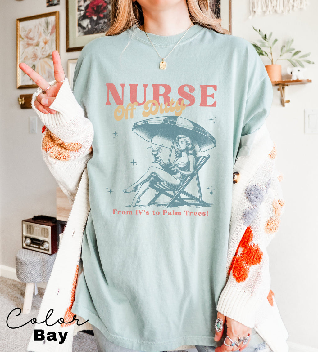 Retro Nurse Shirt, Nurse Off Duty Summer Shirt, Nurse Practitioner, Registered Nurse, Nurse Appreciation, ER Nurse, Vacation Beach Shirt