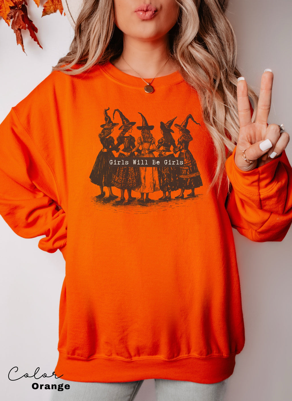 Girls Will Be Girls Witch Shirt, Funny Witch Sweatshirt, Halloween Women Shirt, Witchy Vibes Shirt, Halloween Party Shirt