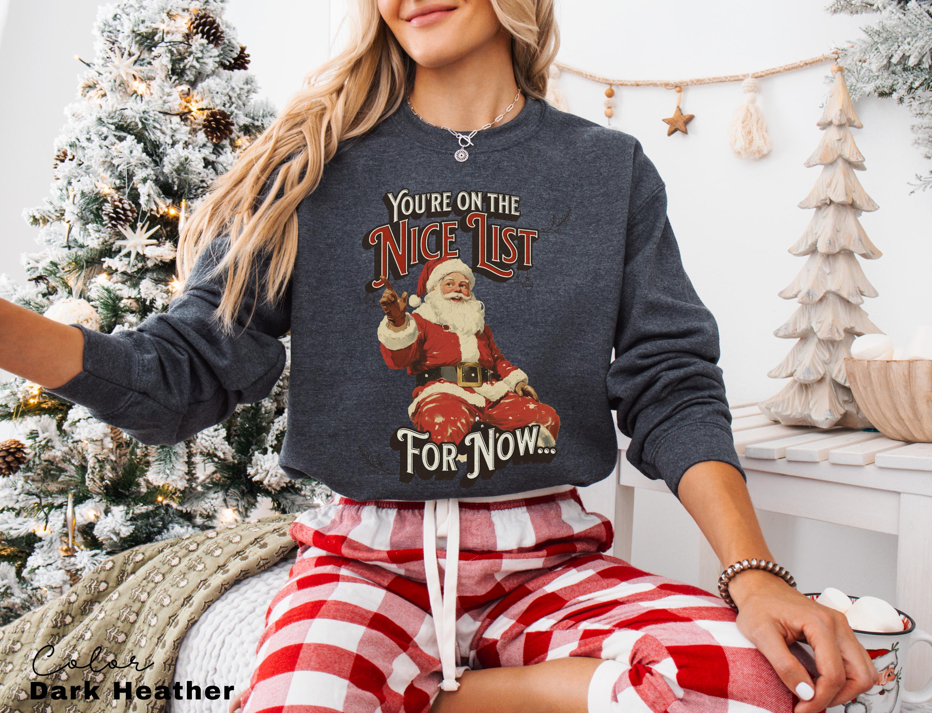Retro Santa Sweatshirt Funny, Vintage Style Santa Sweatshirt, Nice List Sweatshirt, Holiday Clothing Women, Christmas Sweatshirt for Woman,