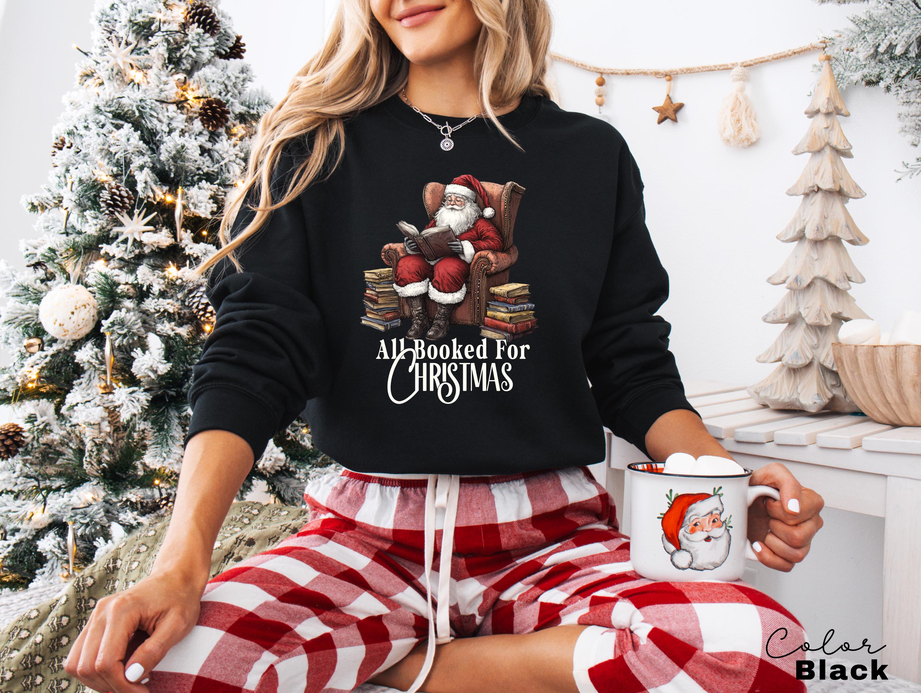 All Booked For Christmas Sweatshirt, Vintage Santa Crewneck, Retro Santa, Gift for Book Lover, Gift For Teachers, Librarian Teacher Bookish