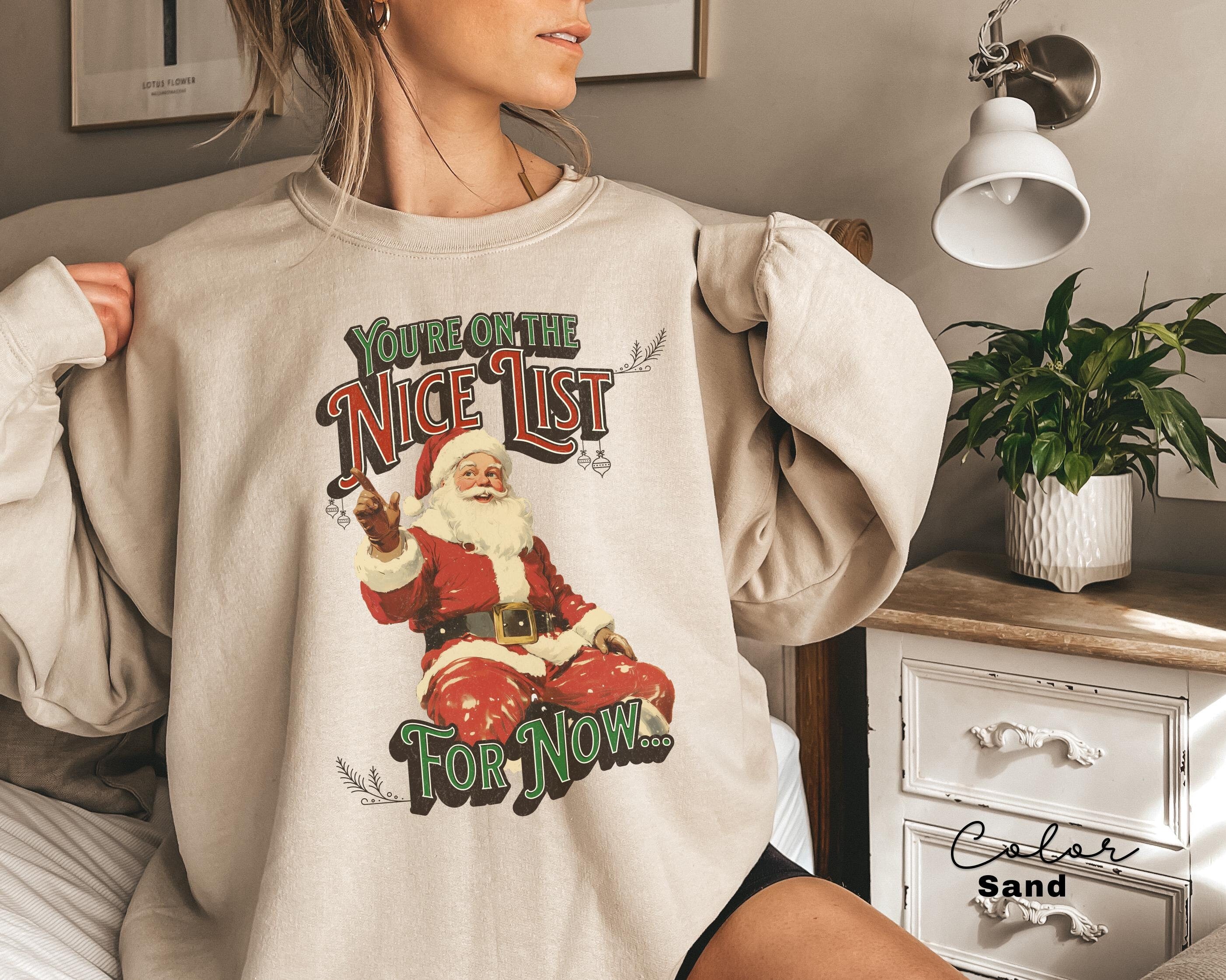 Retro Santa Sweatshirt Funny, Vintage Style Santa Sweatshirt, Nice List Sweatshirt, Holiday Clothing Women, Christmas Sweatshirt for Woman,
