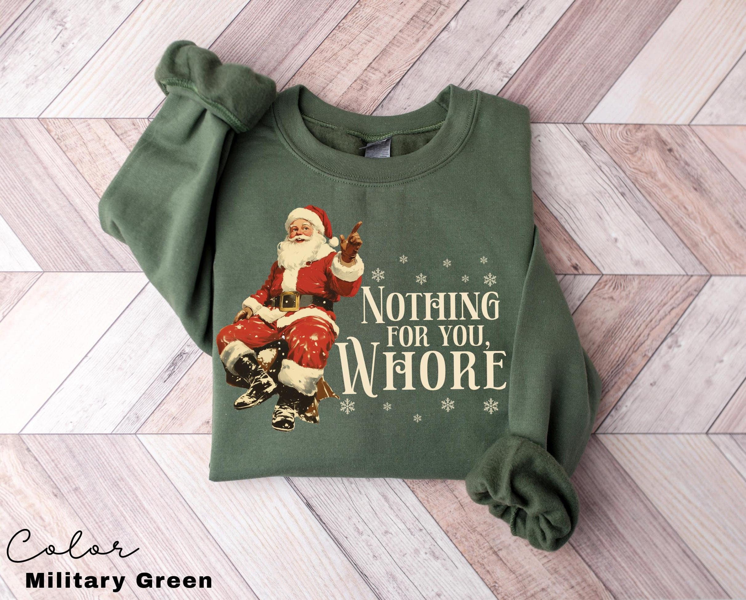 Nothing For You Whore Sweatshirt, Santa Claus Sweatshirt, Christmas Sweatshirt, Christmas Unisex Shirt, Funny Santa T, Retro Santa, Vintage