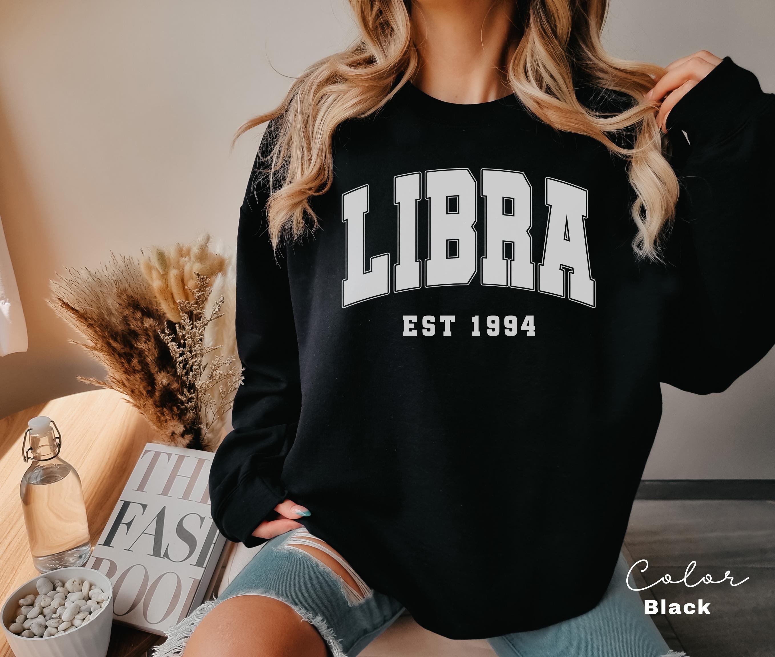Libra Sweatshirt, Custom Birth Year, Libra Est 1994 Sweater, Birthday Gift, Astrology Horoscope Pullover, October Birthday, Est Birth Year
