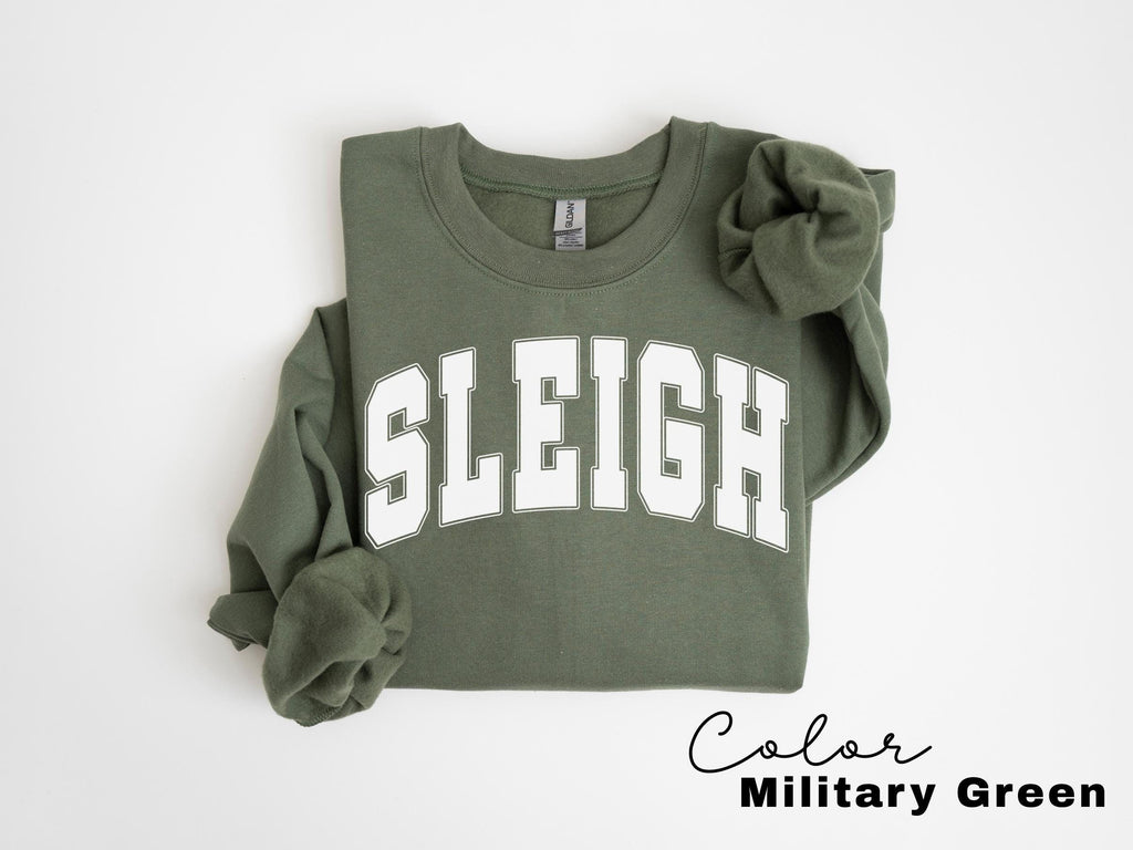 Sleigh Christmas Sweatshirt, Christmas Family Shirt, Christmas Crew, Holiday Sweater for Family, Holiday Sweatshirt, Sleigh Sweatshirt