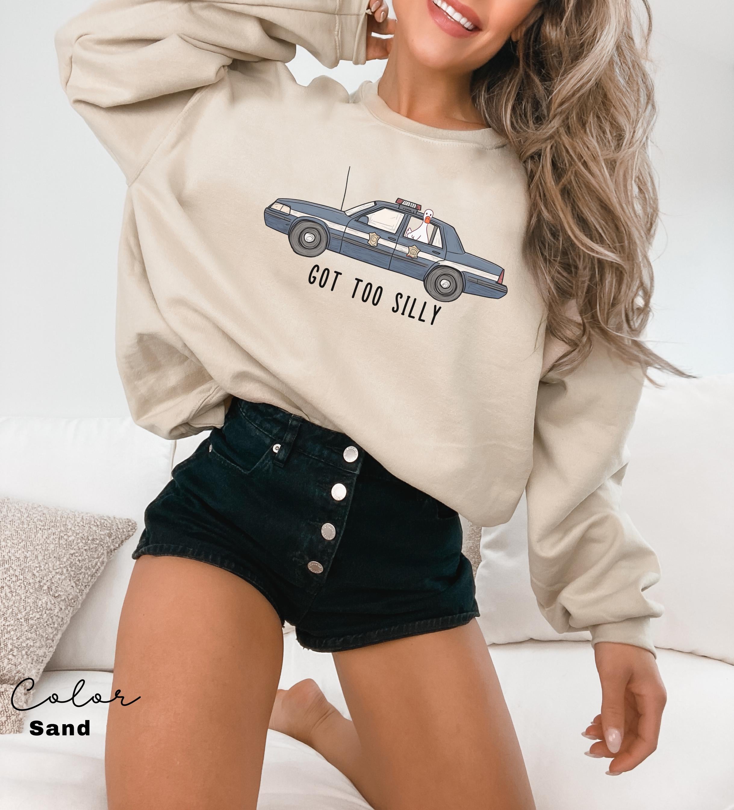 Silly Goose Funny Sweatshirt, Got Too Silly Sweatshirt, Goose Crewneck, Silly Goose, Funny Meme Gift, Geese Crewneck, Police Car