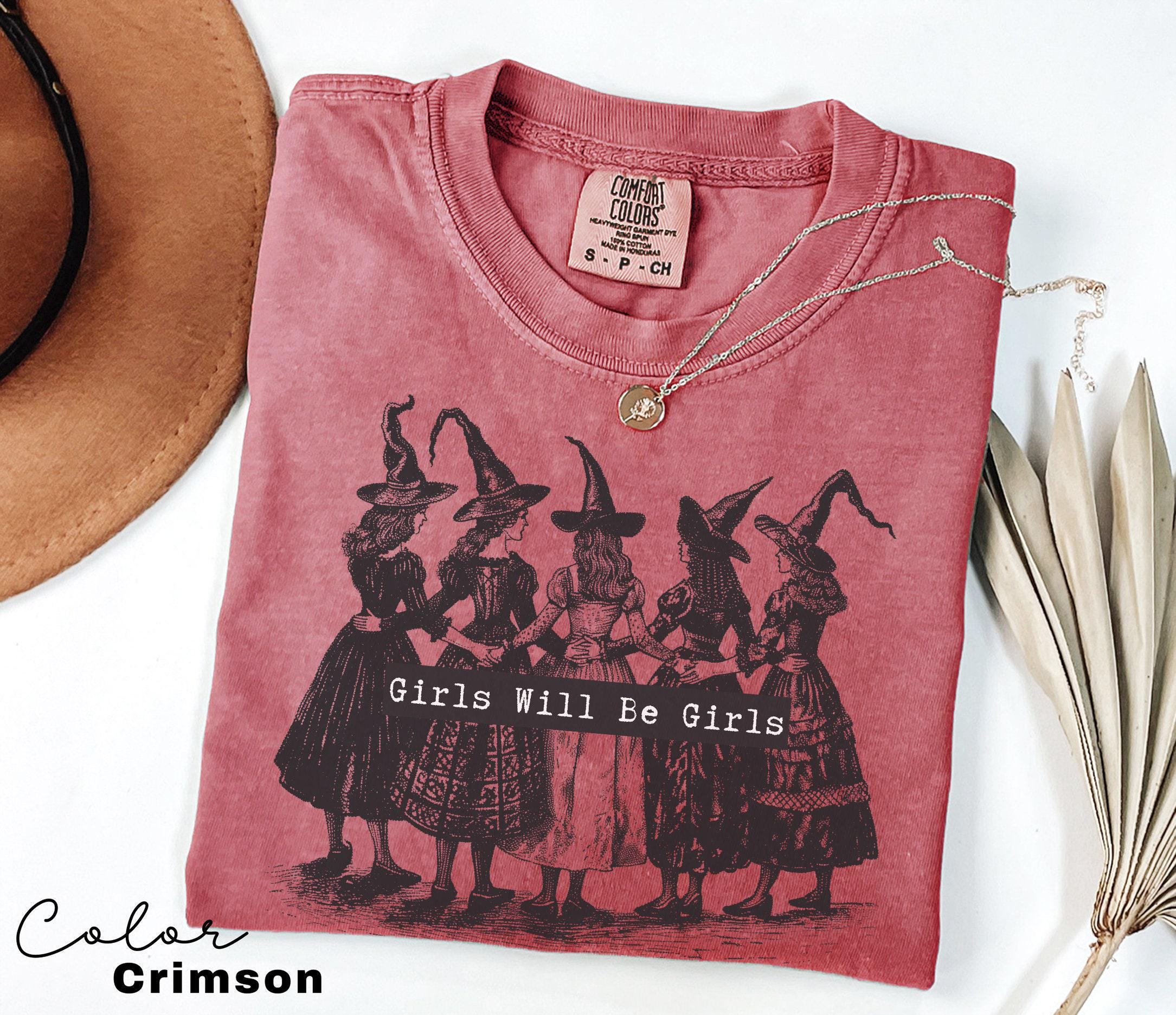 Girls Will Be Girls Witch Shirt, Funny Witch Shirt, Halloween Women Shirt, Witchy Vibes Shirt, Halloween Party Shirt, Vintage Halloween