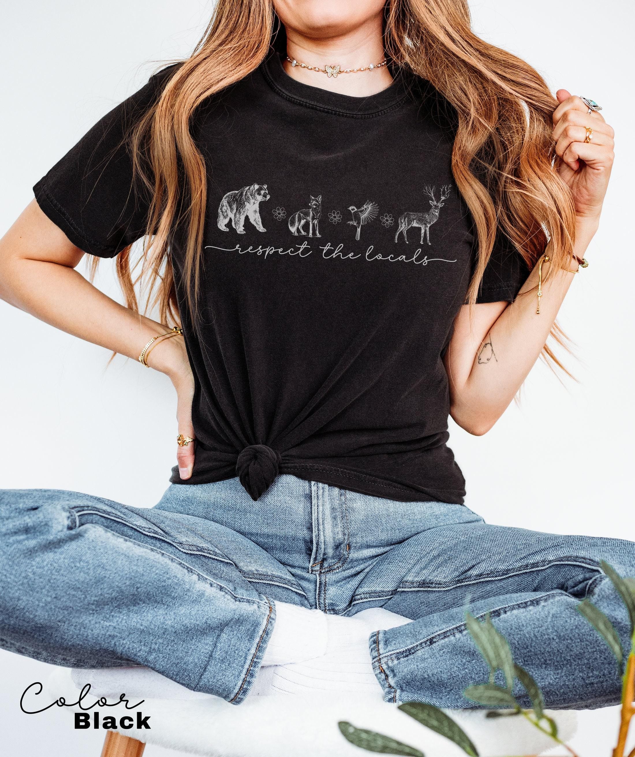 Respect The Local Wildlife T-Shirt, Gift For Nature Lover, Animal Lover, Protect National Parks, Granola Girl Shirt, Environmental Shirt,