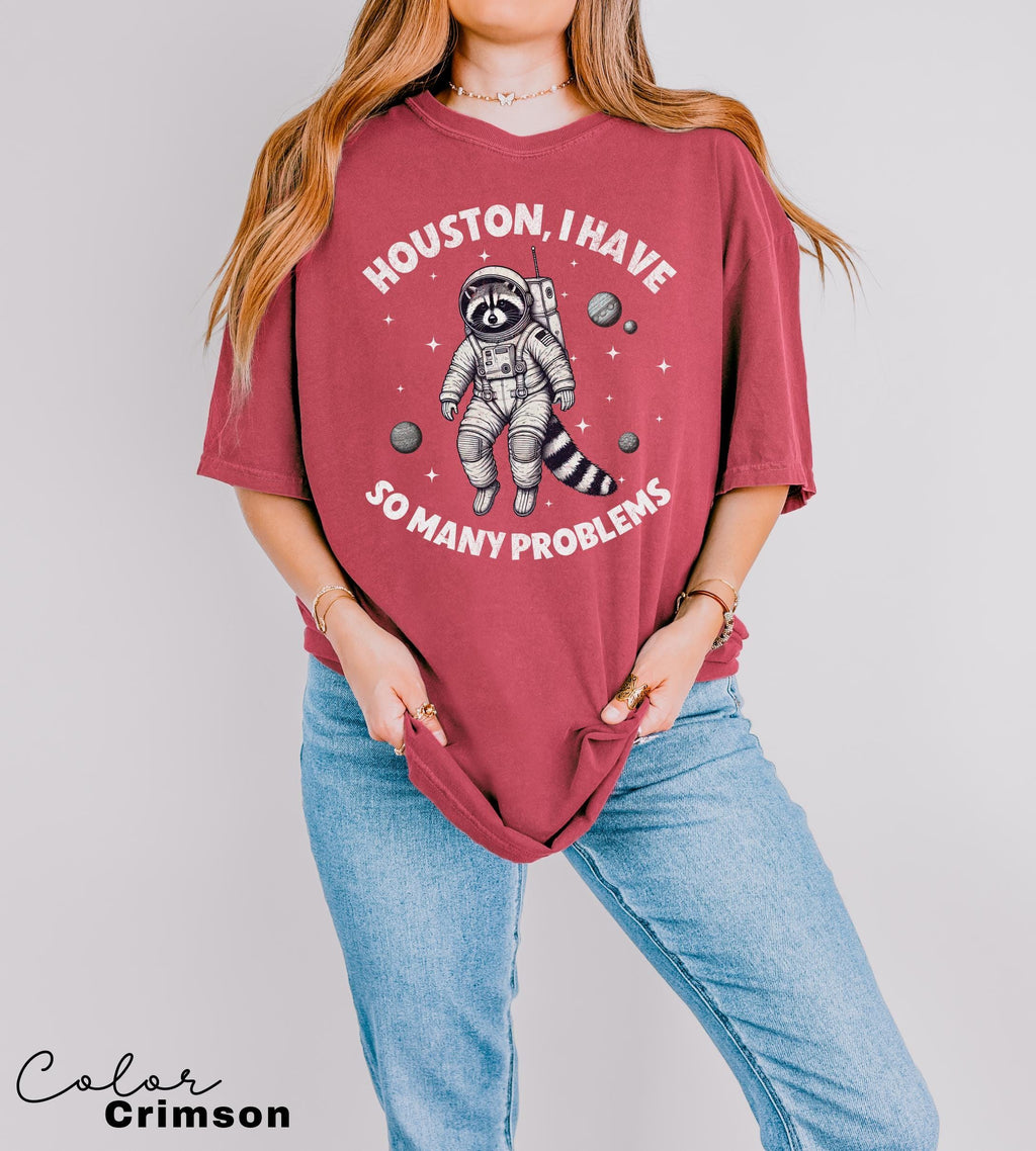 Houston I Have So Many Problems Shirt, Raccoon In Space Shirt, Retro Graphic Shirt, Funny Galaxy Graphic Shirt, Womens Meme Graphic Tees