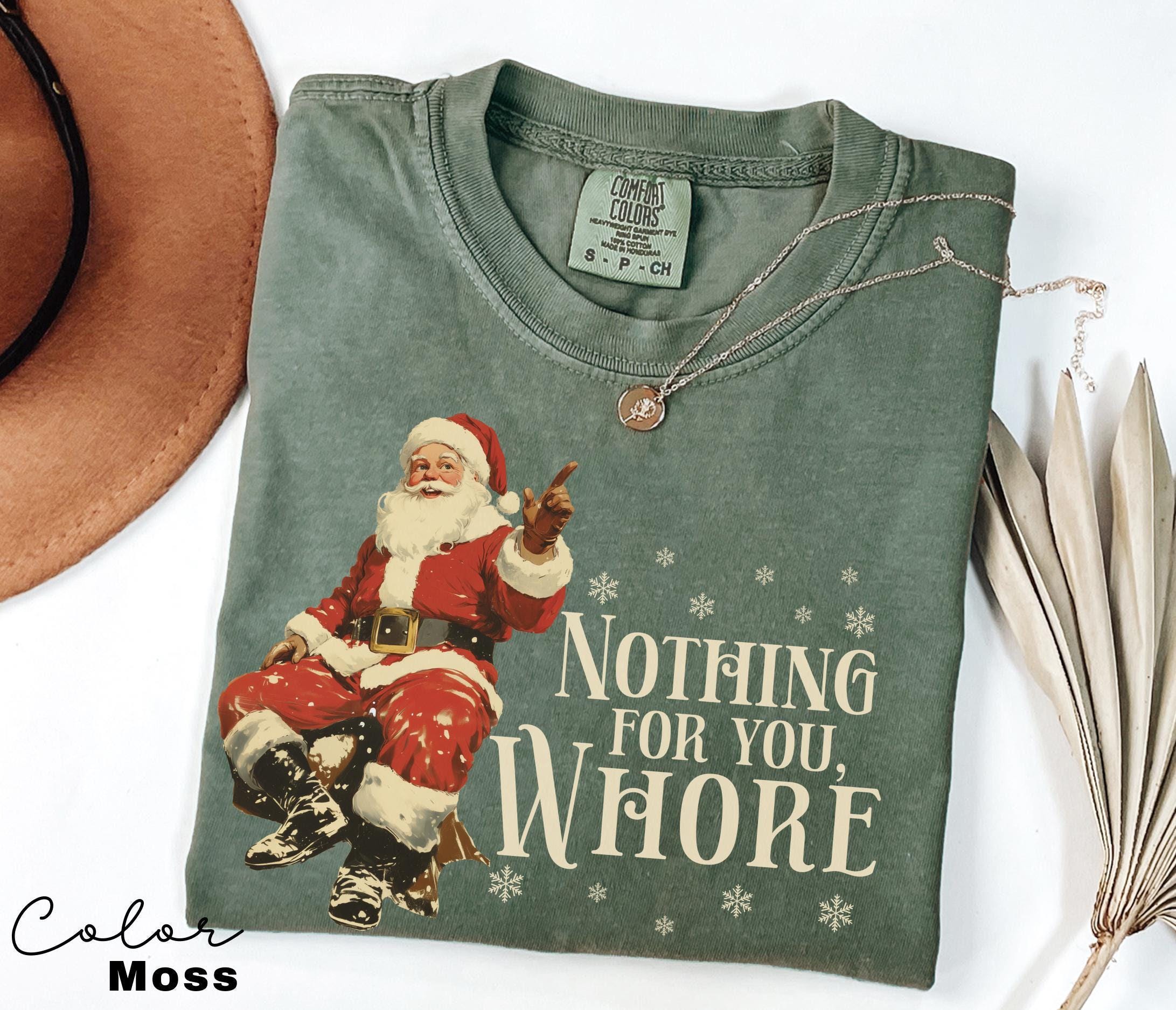 Funny Christmas Shirt, Nothing For You Whore Shirt, Retro Santa Claus T-shirt, Christmas Sarcastic Shirt, Merry Christmas, Christmas Gifts