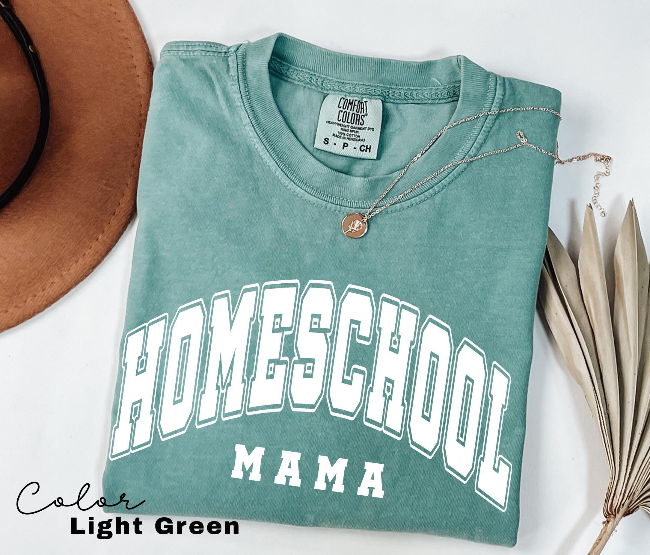 Homeschool Mama Shirt, Comfort Colors® T-Shirt, Homeschooling Mama T Shirt, Back To School Gift, Gift for Homeschooler Teacher Mom