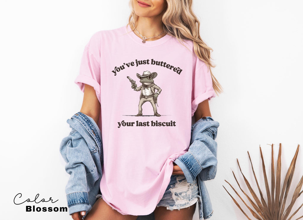 You've just buttered your last biscuit shirt, funny cowboy frog shirt, funny meme shirt, last haw shirt, retro shirt, Funny gift for friend