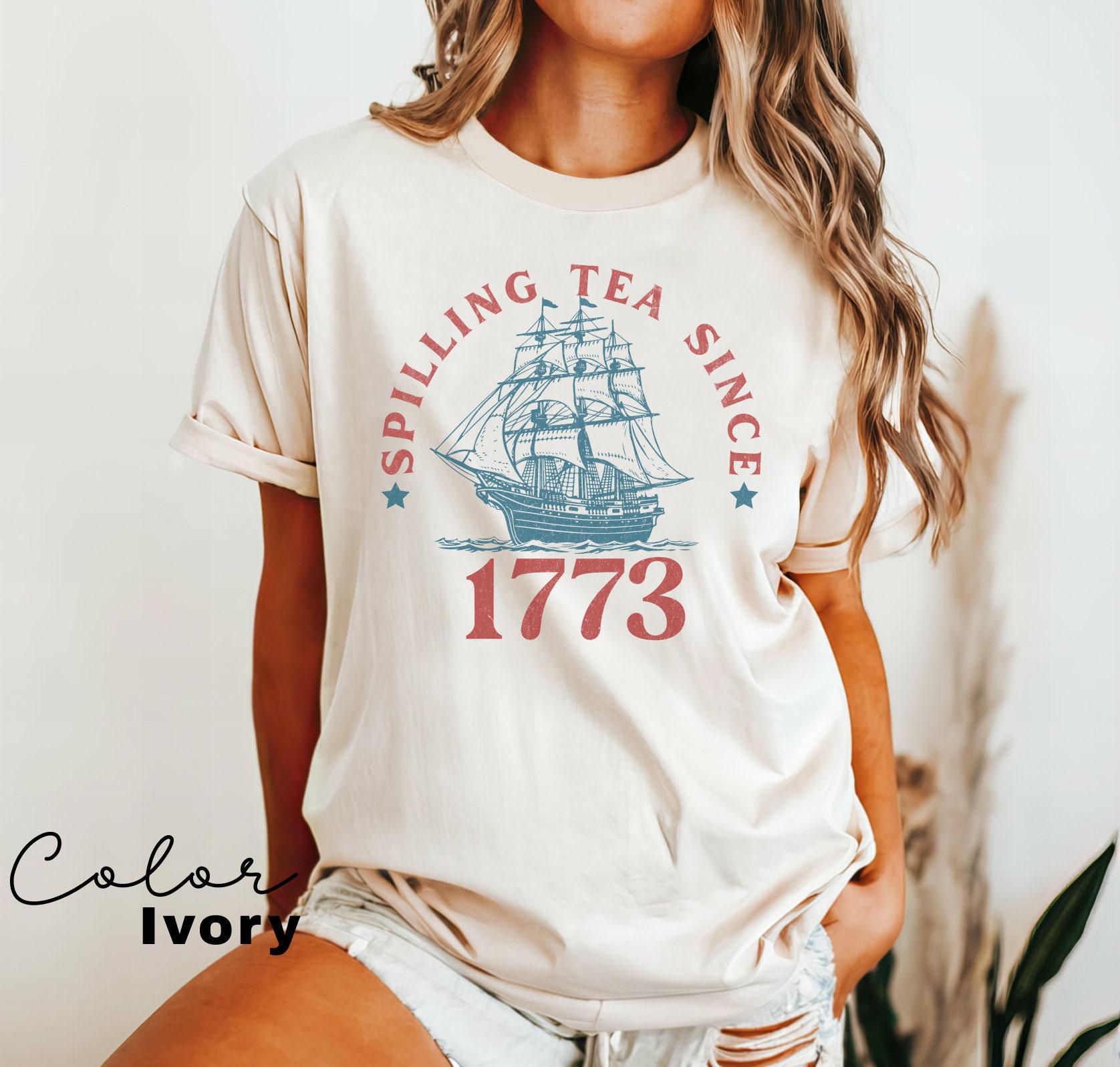 Spilling the Tea Since 1773, 4th of July Shirt, USA Patriotic Tee, Trendy USA Celebration Shirt, Summer Shirt, Retro Patriotic,